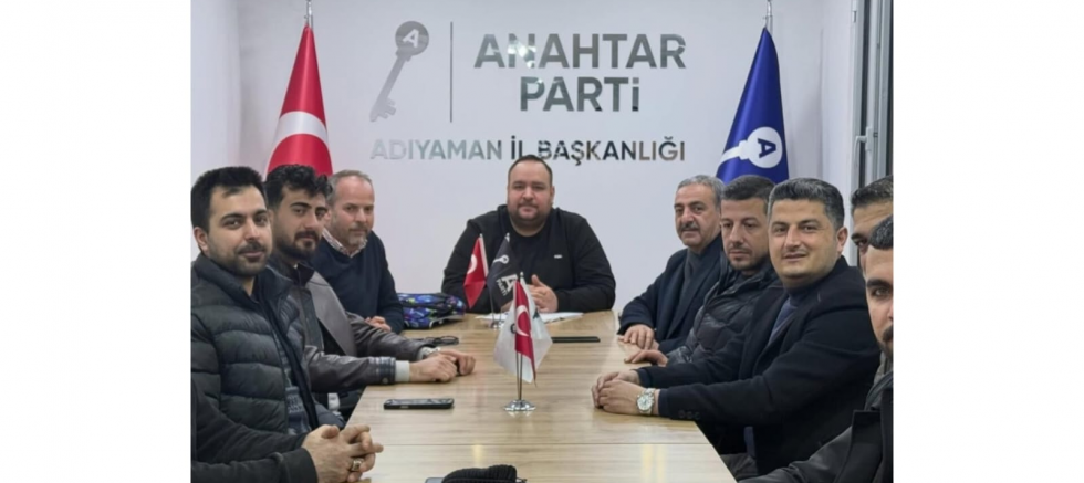 Anahtar Parti Adıyaman’da Yol Haritasını Belirledi - GÜNDEM - İnternetin Ajansı